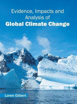 Evidence, Impacts and Analysis of Global Climate Change (Hardback)