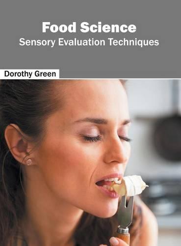 Food Science: Sensory Evaluation Techniques (Hardback)