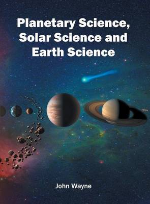 Planetary Science, Solar Science and Earth Science (Hardback)