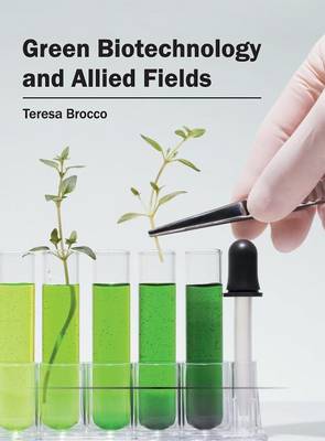Green Biotechnology and Allied Fields (Hardback)