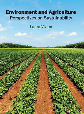 Environment and Agriculture: Perspectives on Sustainability (Hardback)