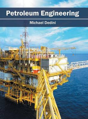 Petroleum Engineering (Hardback)