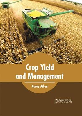 Crop Yield and Management (Hardback)