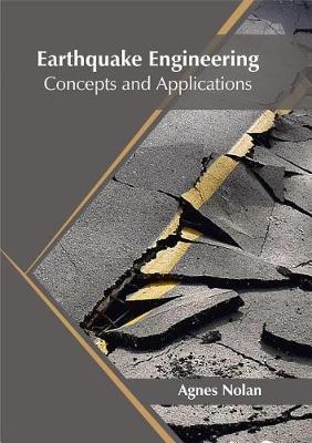 Earthquake Engineering: Concepts and Applications (Hardback)