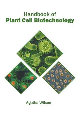 Handbook of Plant Cell Biotechnology (Hardback)