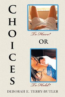 Choices to Have or to Hold (Paperback)