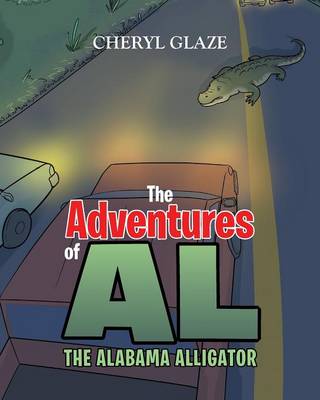 The Adventures of Al the Alabama Alligator (Paperback)