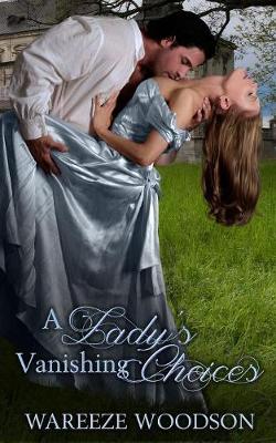 A Lady's Vanishing Choices (Paperback)