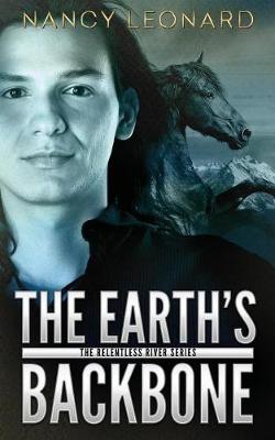 The Earth's Backbone: The Relentless River Series (Paperback)