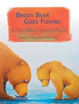 Brody Bear Goes Fishing / El Oso Brody Se Va de Pesca (Hardback)