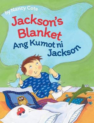 Jackson's Blanket / Ang Kumot Ni Jackson: Babl Children's Books in Tagalog and English (Hardback)