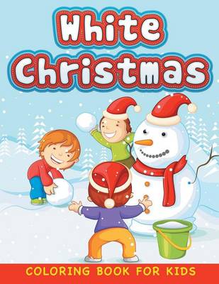 White Christmas (christmas Coloring Book For Children 1) By Neil 