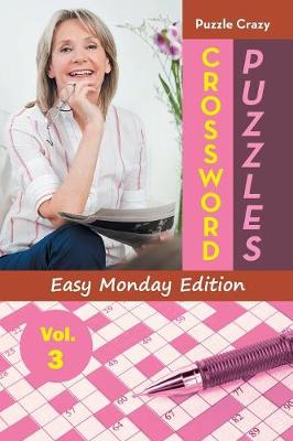 Crossword Puzzles Easy Monday Edition Vol. 3 (Paperback)