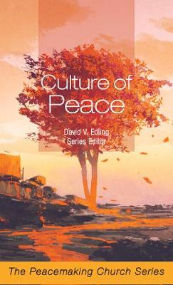 Culture of Peace: The Peacemaking Church Series (Paperback)