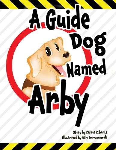 A Guide Dog Named Arby (Paperback)