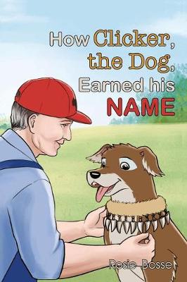 How Clicker, the Dog, Earned His Name (Paperback)