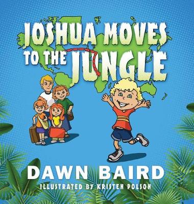 Joshua Moves to the Jungle (Hardback)