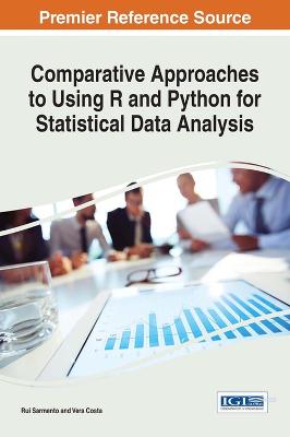 Comparative Approaches to Using R and Python for Statistical Data Analysis - Advances in Systems Analysis, Software Engineering, and High Performance Computing (Hardback)