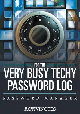 For The Very Busy Techy Password Log - Password Manager (Paperback)