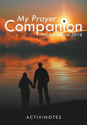 My Prayer Companion - Prayer Journal 2016 (Paperback)