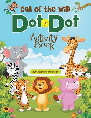 Call of the Wild Dot to Dot Activity Book (Paperback)