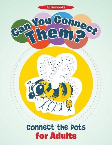 Can You Connect Them? Connect the Dots for Adults (Paperback)