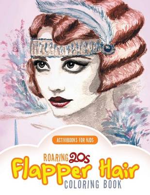 Roaring 20s Flapper Hair Coloring Book (Paperback)