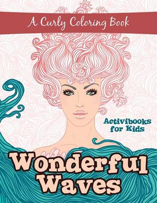 Wonderful Waves: A Curly Coloring Book (Paperback)