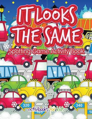 It Looks the Same Spotting Game Activity Book (Paperback)