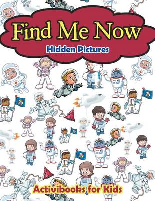 Find Me Now -- Hidden Pictures (Paperback)
