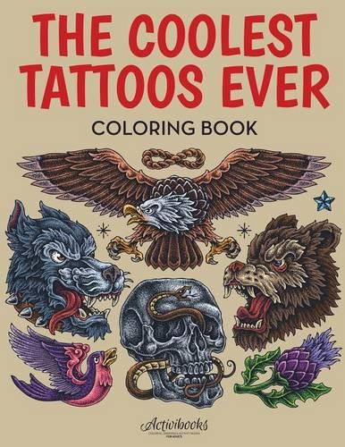 The Coolest Tattoos Ever Coloring Book (Paperback)