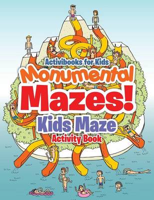 Monumental Mazes! Kids Maze Activity Book (Paperback)