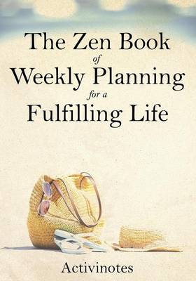 The Zen Book of Weekly Planning for a Fulfilling Life (Paperback)