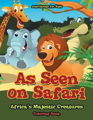Download As Seen On Safari By Activibooks For Kids Waterstones