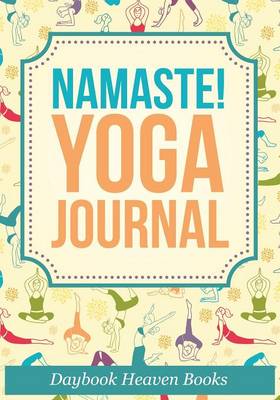 Namaste! Yoga Journal (Paperback)