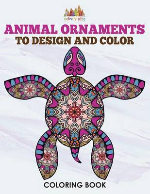 Animal Ornaments to Design and Color Coloring Book (Paperback)