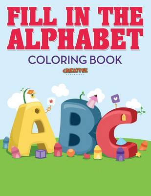 Fill in the Alphabet Coloring Book (Paperback)