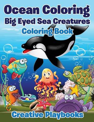 Ocean Coloring: Big Eyed Sea Creatures Coloring Book (Paperback)