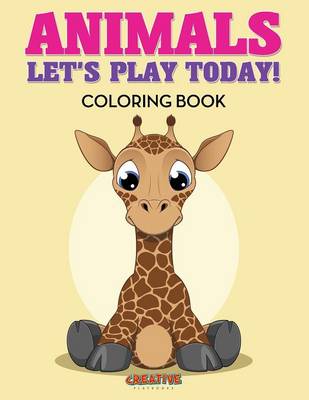 Animals: Let's Play Today! Coloring Book (Paperback)