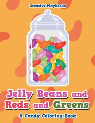 Jelly Beans and Reds and Greens, a Candy Coloring Book (Paperback)