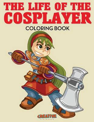 The Life of the Cosplayer Coloring Book (Paperback)