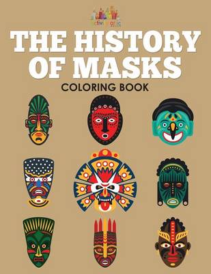 The History of Masks Coloring Book (Paperback)