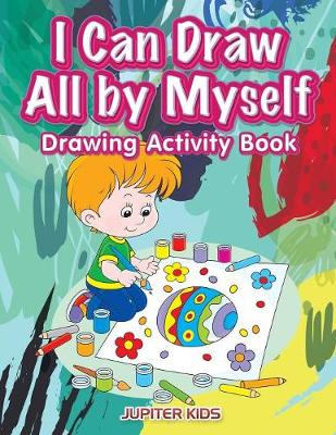 I Can Draw All by Myself Drawing Activity Book (Paperback)