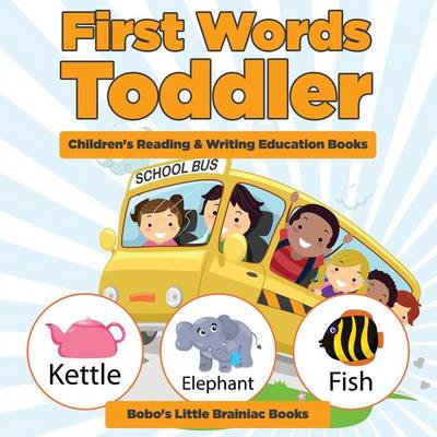 First Words Toddler: Children's Reading & Writing Education Books (Paperback)