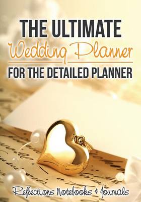 The Ultimate Wedding Planner for the Detailed Planner (Paperback)