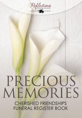 Precious Memories, Cherished Friendships Funeral Register Book (Paperback)