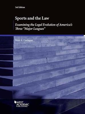Sports and the Law, Examining the Legal Evolution of America's Three ""Major Leagues (Paperback)