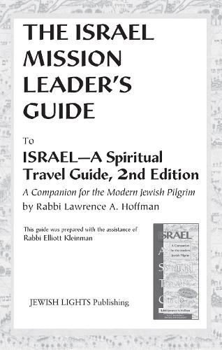 Israel Mission Leader's Guide: to Israel-A Spiritual Travel Guide, 2nd Edition (Hardback)