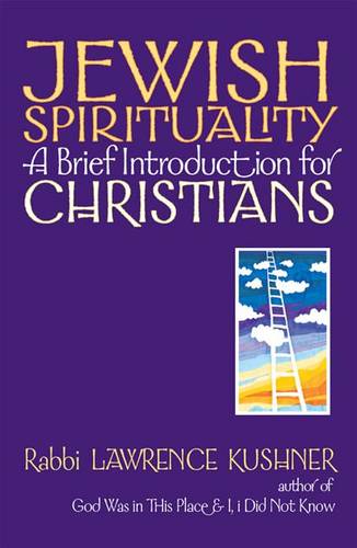 Jewish Spirituality: A Brief Introduction for Christians - A Brief Introduction for Christians (Hardback)