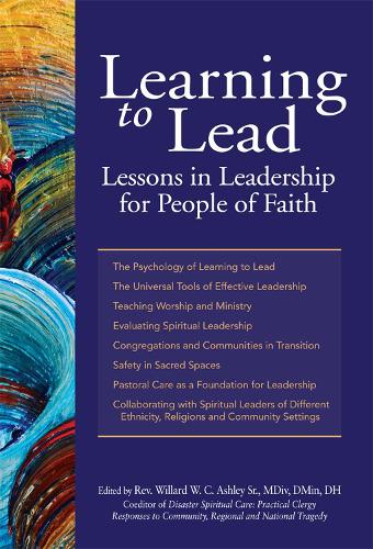 Learning to Lead: Lessons in Leadership for People of Faith (Paperback)